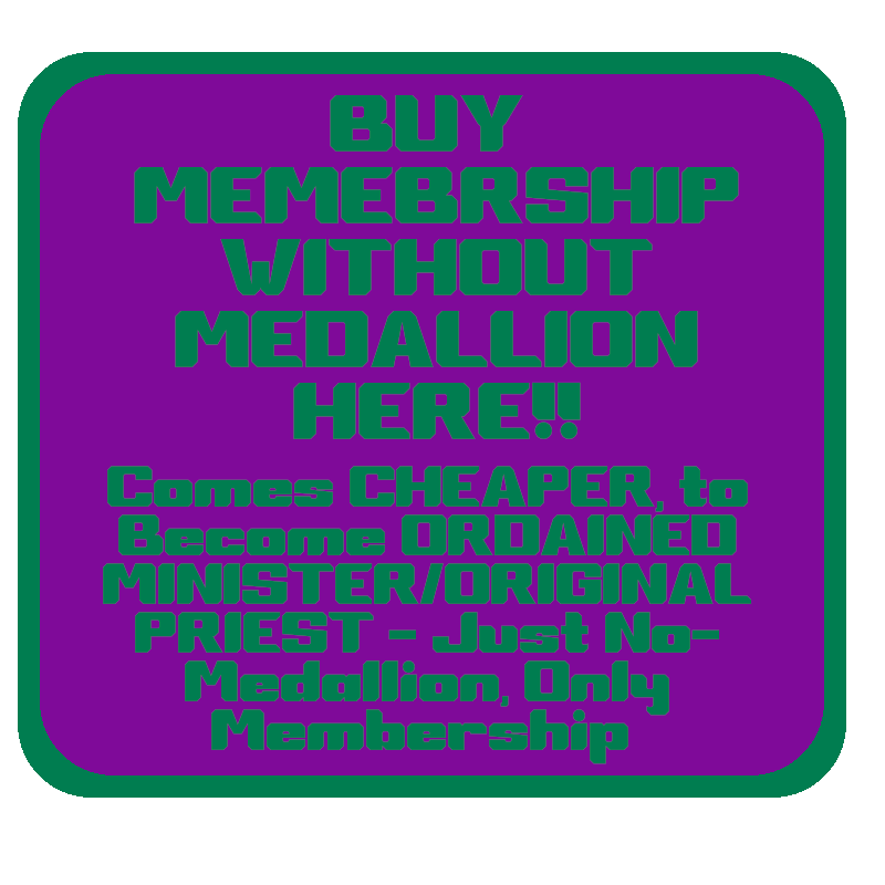 Purple rounded sign with green border reading: "BUY MEMBERSHIP WITHOUT MEDALLION HERE!!" and subtext about becoming ordained minister with membership for cheaper.